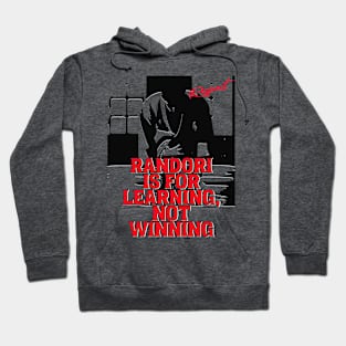 Randori Is For Learning, Not Winning Design Hoodie